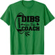 Football Coach Girlfriend Dibs On The Coach T-Shirt - T-Shirt | Irish Green