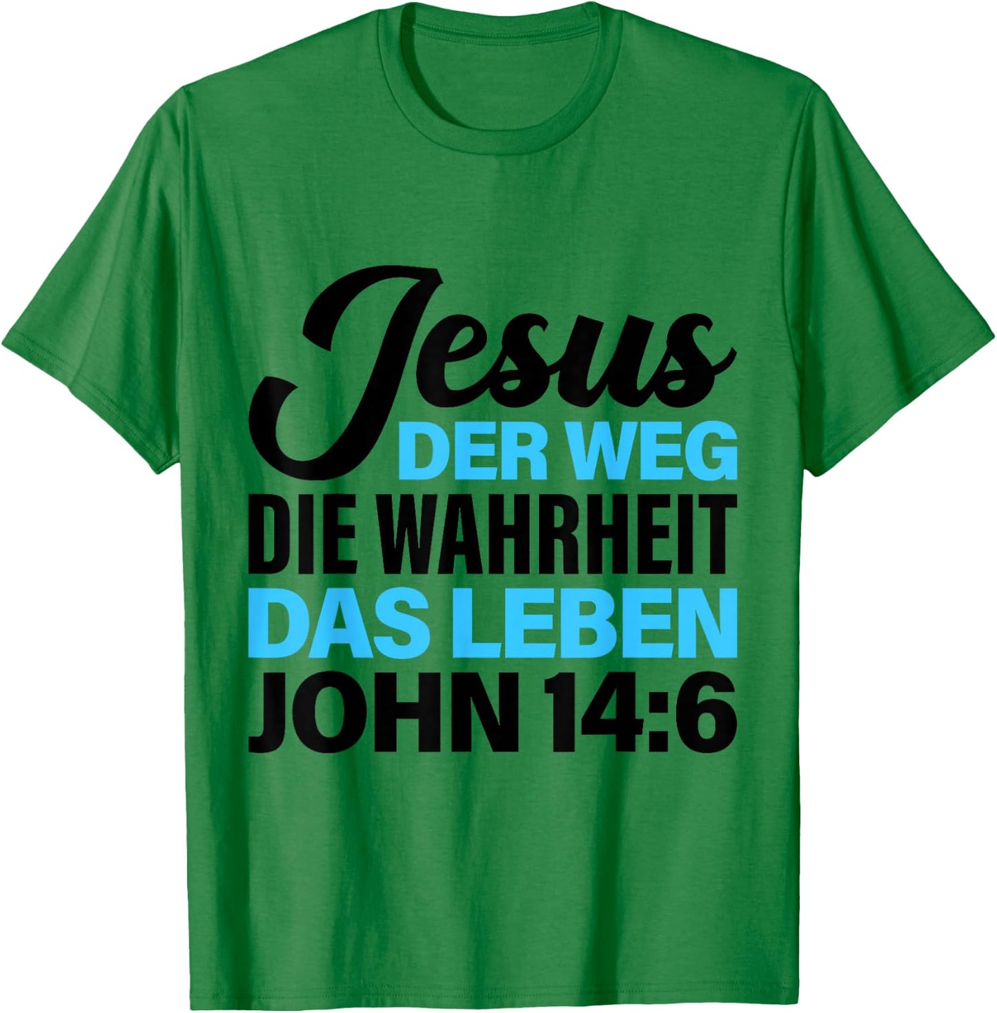 Bibel Vers Spruch Jesus der Weg die Wahrheit das Leben für C T-Shirt - T-Shirt | Irish Green