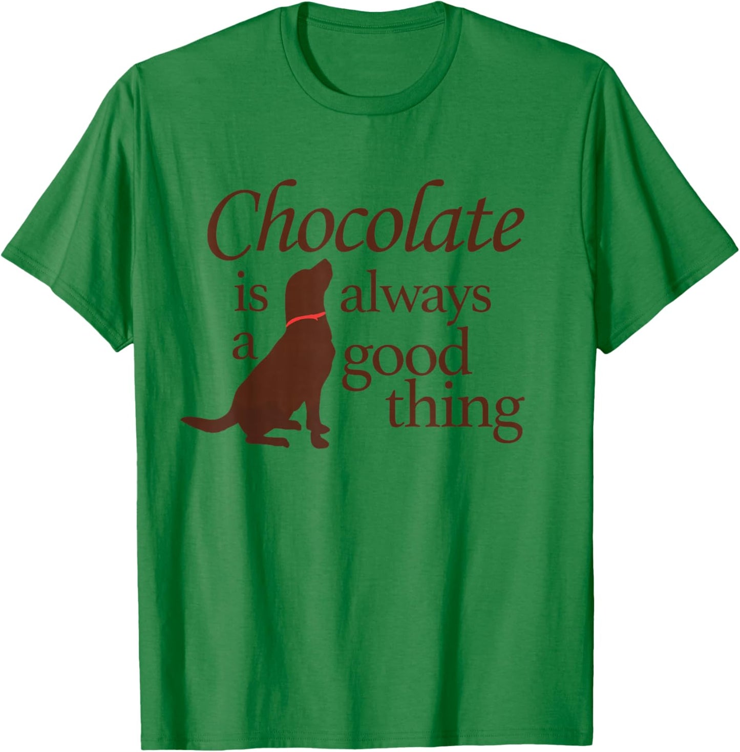 Funny Chocolate Good Thing Labrador Lab Dog Men Women Kids T-Shirt - T-Shirt | Irish Green