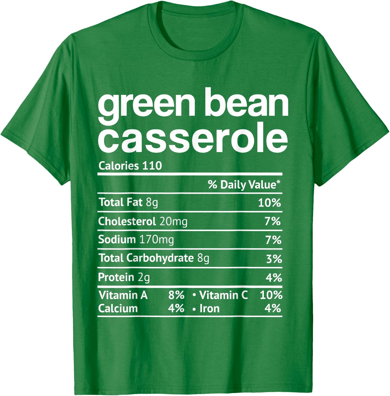 Green beans Casserole Nutrition Facts Funny Thanksgiving T-Shirt - T-Shirt | Irish Green