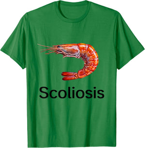 Funny Scoliosis Shrimp T-Shirt - T-Shirt | Irish Green