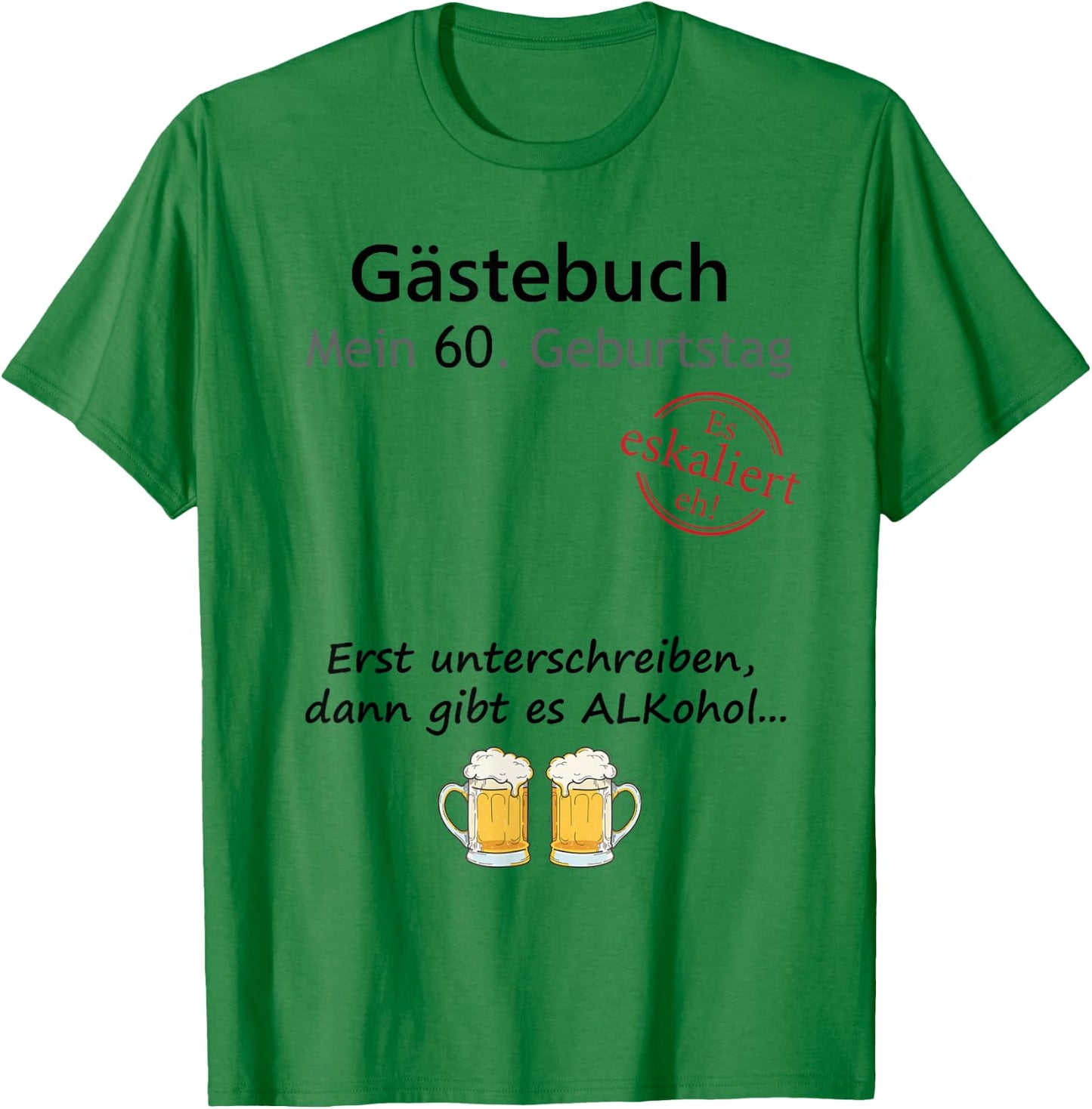 60th Birthday Party Guest Book for Boys and Girls Funny Design , White T-Shirt - T-Shirt | Irish Green