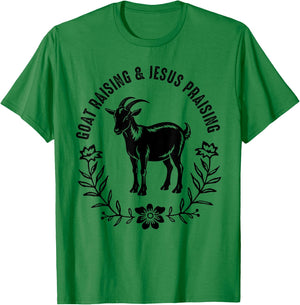 Goat Raising And Jesus Praising Farmer Farming Goat Lover T-Shirt - T-Shirt | Irish Green