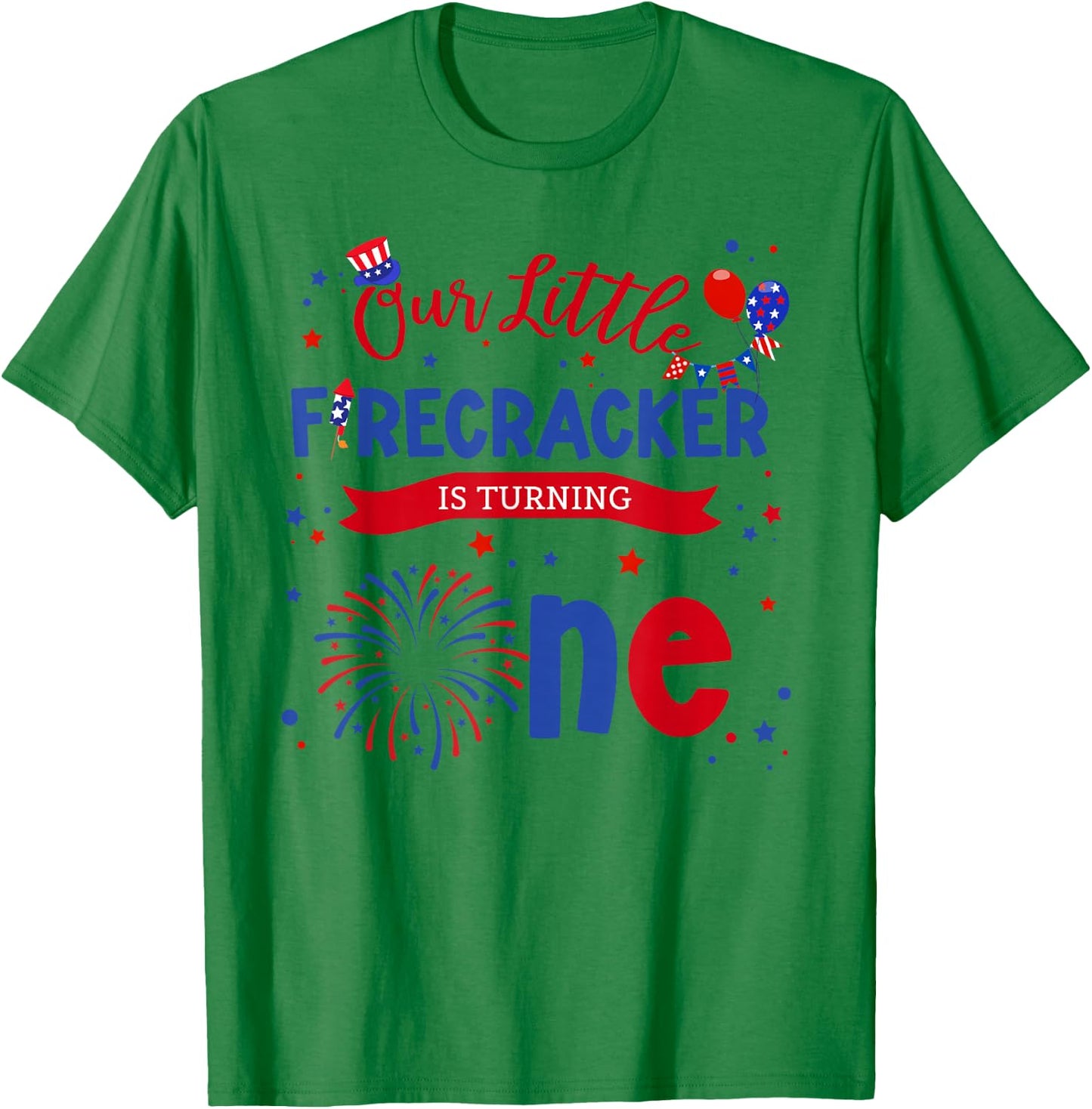 Our Little Firecracker is Turning One 4th July 1st Birthday T-Shirt - T-Shirt | Irish Green
