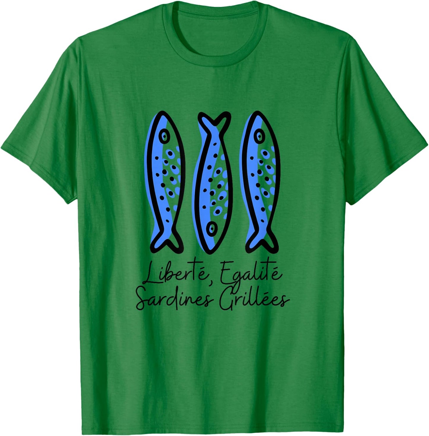 Fisherman Humor | Freedom, Equality, Grilled Sardines , white, S T-Shirt - T-Shirt | Irish Green
