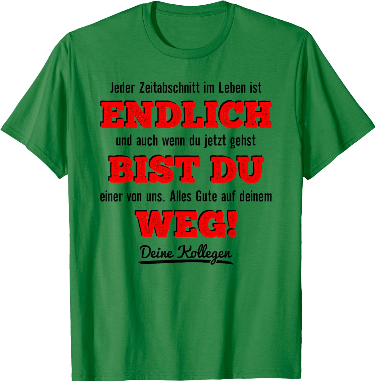 Farewell Colleague Job Change New Job & New Work Colleague T-Shirt - T-Shirt | Irish Green