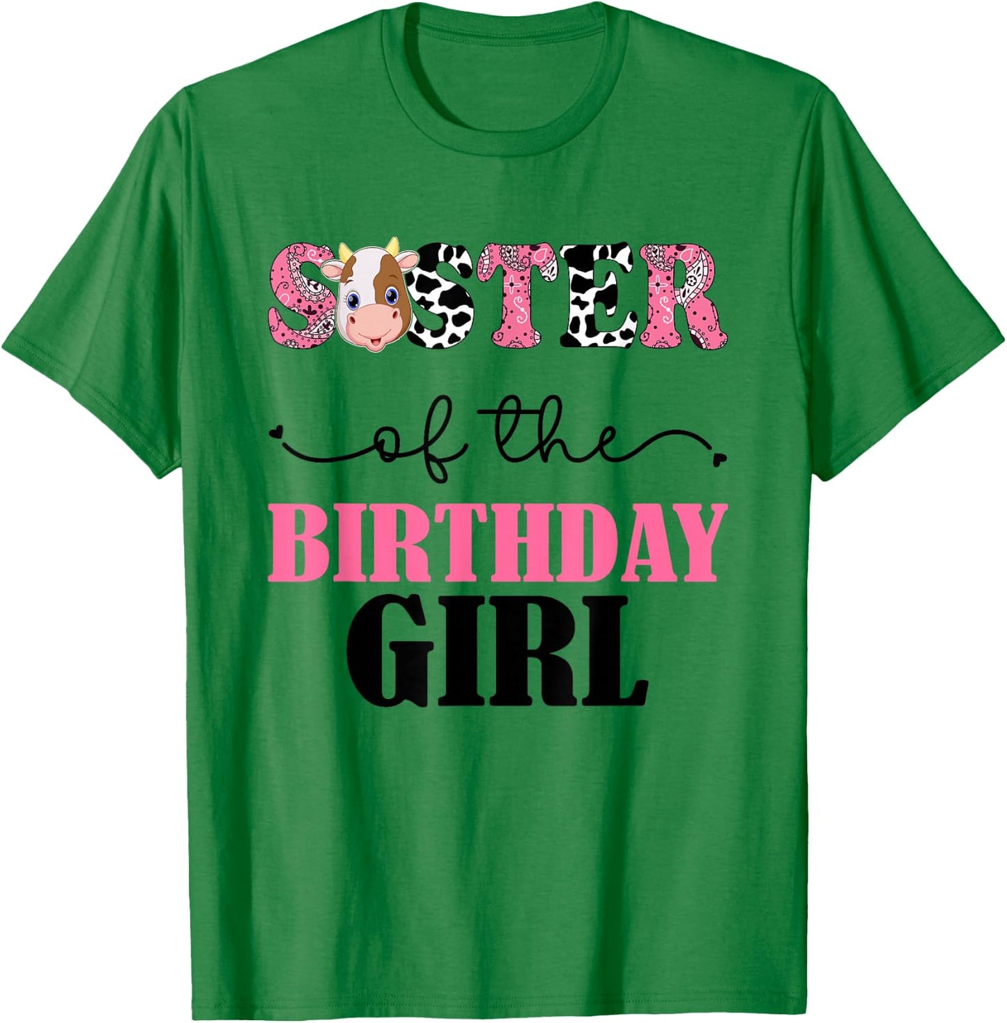 Sister of The Birthday For Girl Cow Farm 1st Birthday Cow T-Shirt - T-Shirt | Irish Green