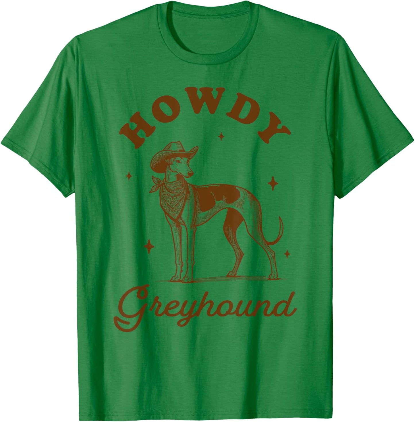 Greyhound Mom Greyhound Lover Western Life Howdy Greyhound T-Shirt - T-Shirt | Irish Green