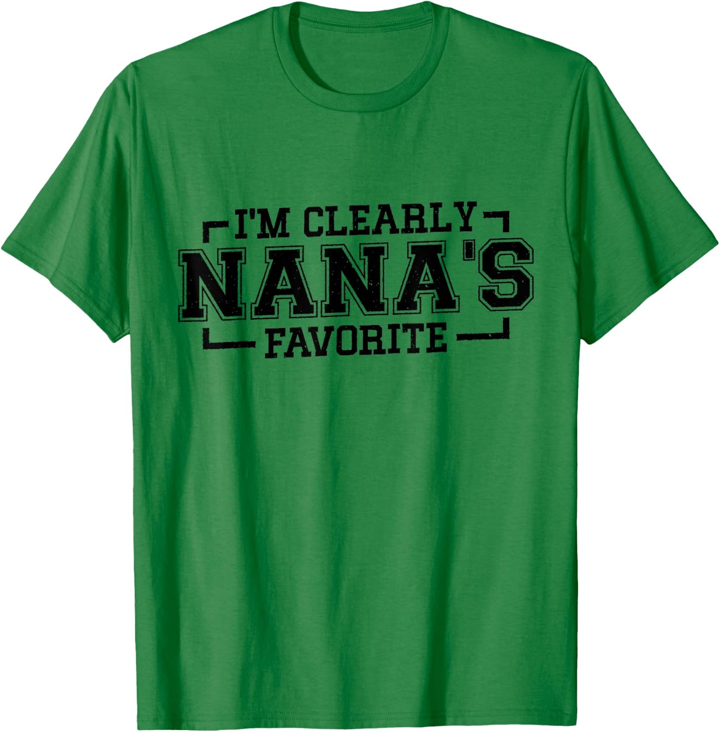 I'm Clearly Nana's Favorite, Grandson Granddaughter Grandma T-Shirt - T-Shirt | Irish Green