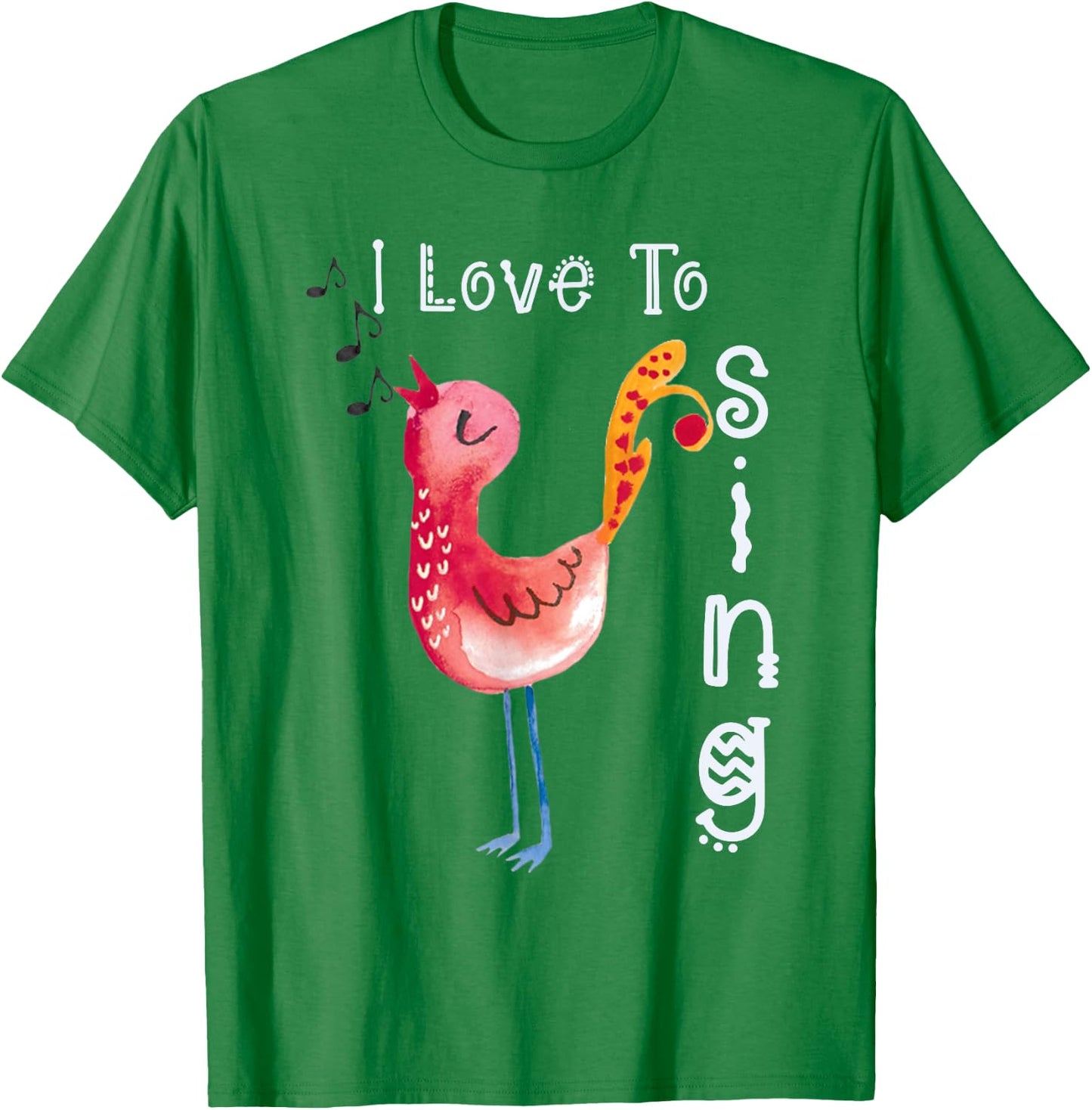 Singing -Watercolor Bird Shirt-Quote I Love To Sing T-Shirt - T-Shirt | Irish Green