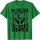 They Didn't Burn Witches They Burned Women Xmas Rights Dates T-Shirt - T-Shirt | Irish Green