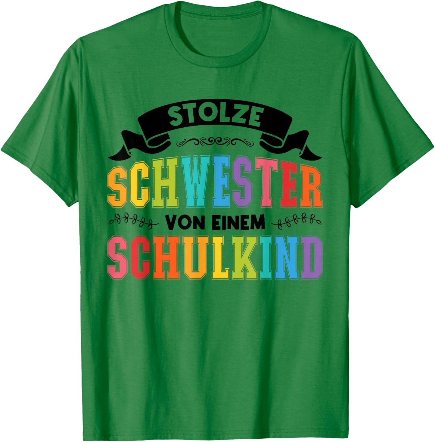 stolze Schwester von einem Schulkind Schulanfang T-Shirt - T-Shirt | Irish Green