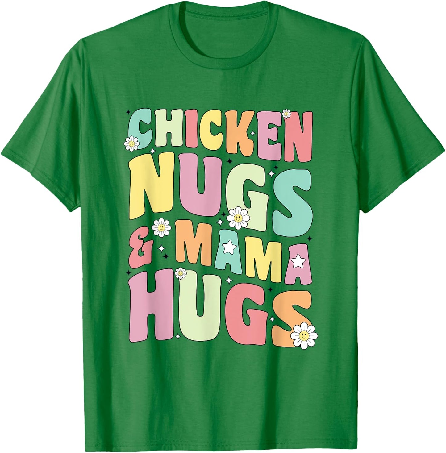 Chicken Nugs and Mama Hugs Toddler for Chicken Nugget Lover T-Shirt - T-Shirt | Irish Green
