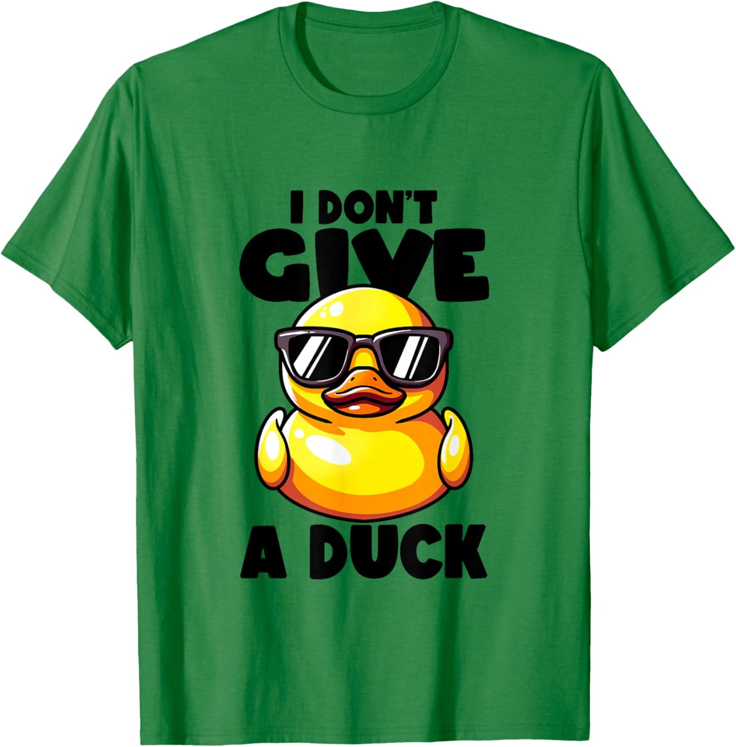 I Don't Give A Duck Lover Funny Duck Owner Rude I Love Duck T-Shirt - T-Shirt | Irish Green