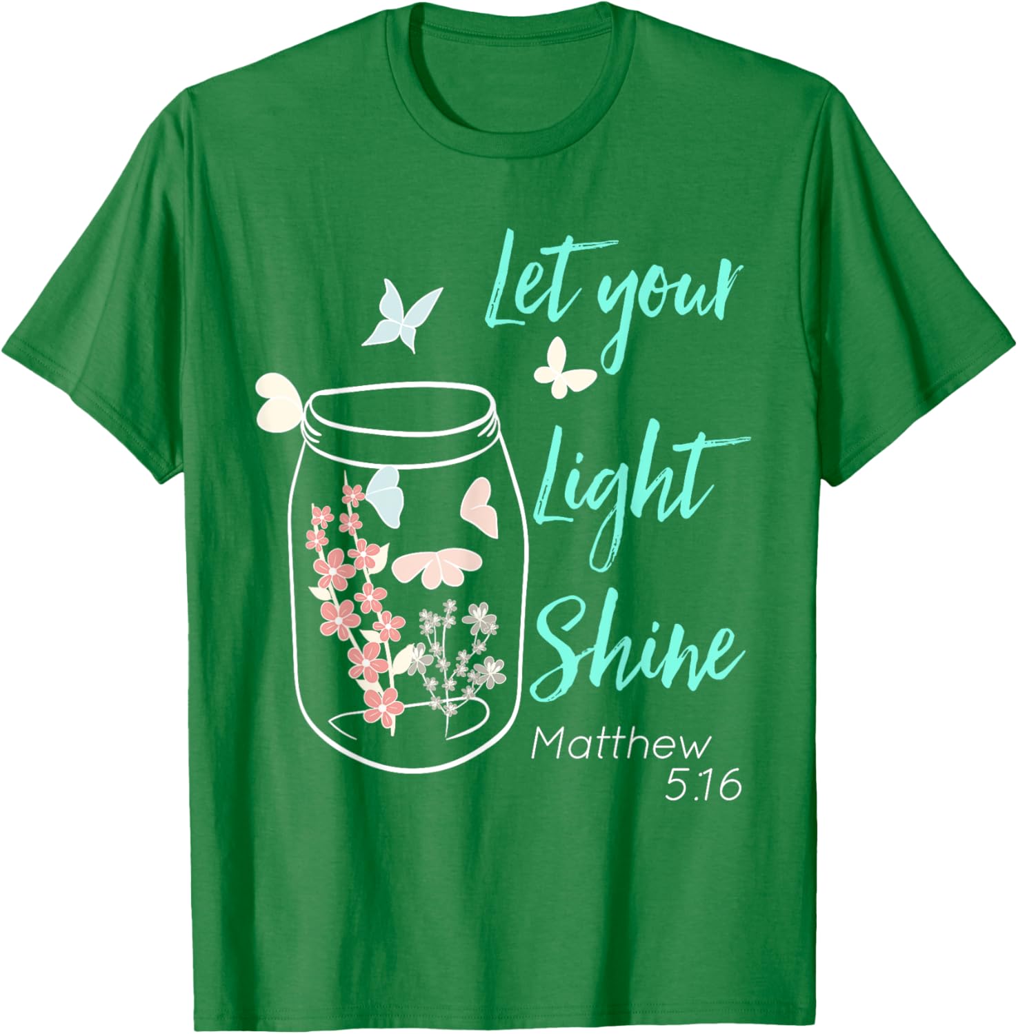 Let Your Light Shine Jar Flowers Butterfly T-Shirt - T-Shirt | Irish Green