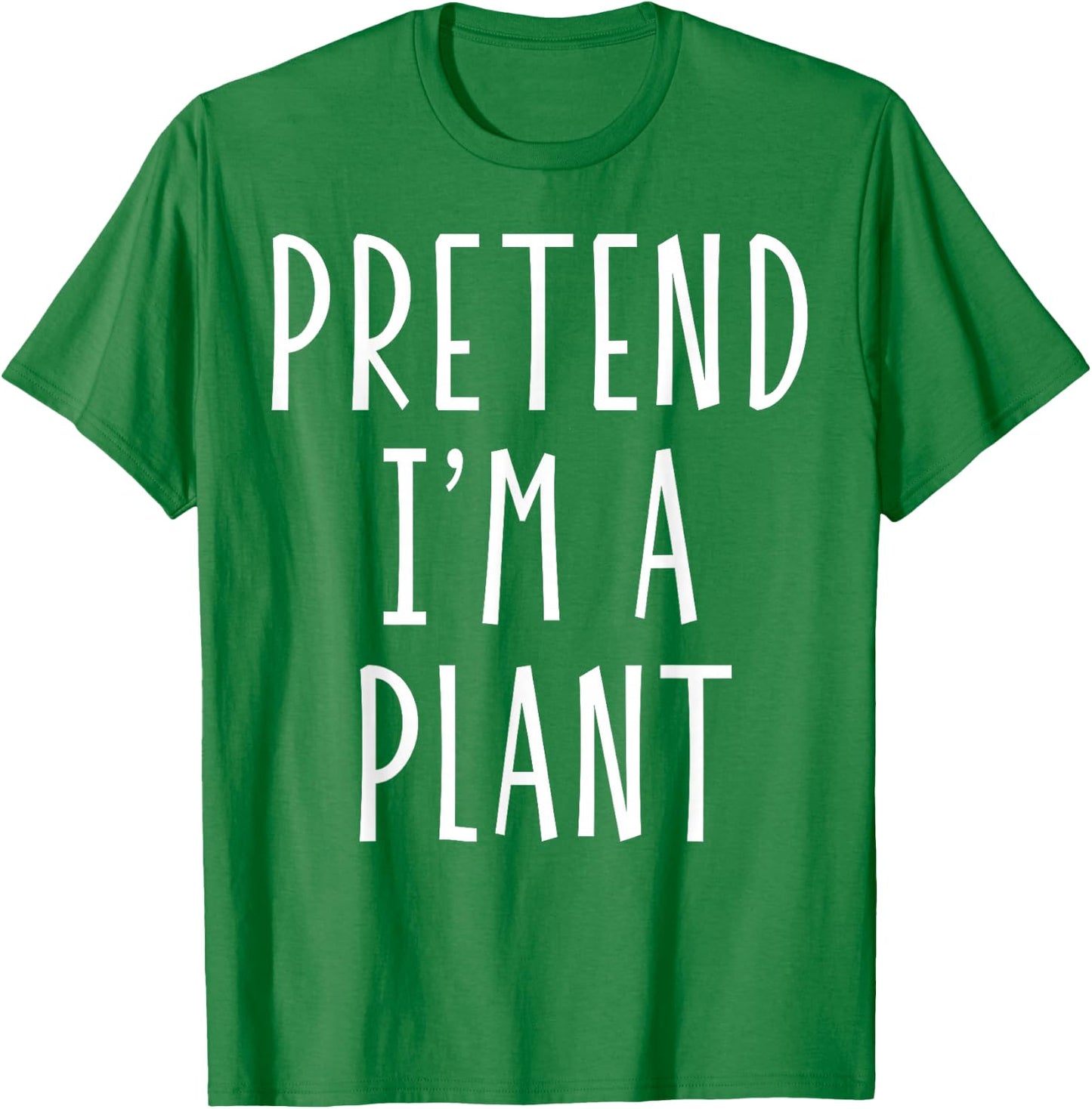 Pretend I'm a Plant Funny Lazy Last Minute Halloween Costume T-Shirt - T-Shirt | Irish Green