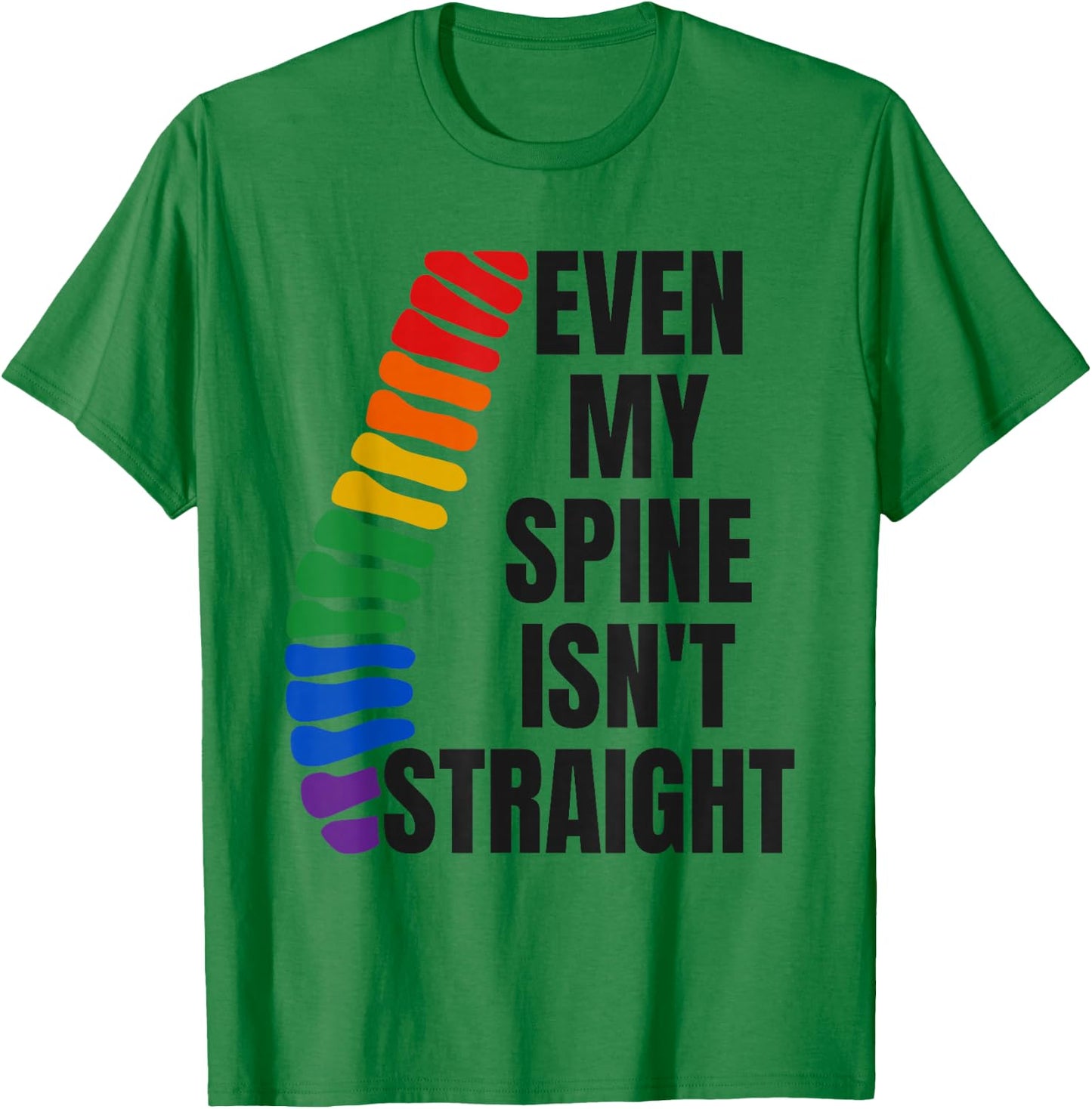 Even My Spine Isn't Straight Rainbow Funny LGBT Pride T-Shirt - T-Shirt | Irish Green