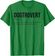 Dogtrovert Definition Funny Dog Lover Introvert Women Men T-Shirt - T-Shirt | Irish Green