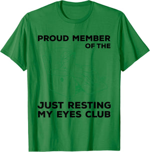 Proud Member of The Just Resting My Eyes Club T-Shirt - T-Shirt | Irish Green