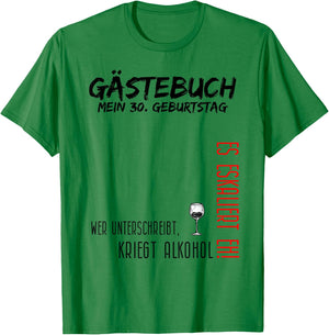 My 30th Birthday and the Guest Book T-Shirt - T-Shirt | Irish Green