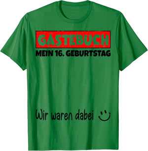 Guest Book Wir War Here My 16th Birthday , White, s T-Shirt - T-Shirt | Irish Green
