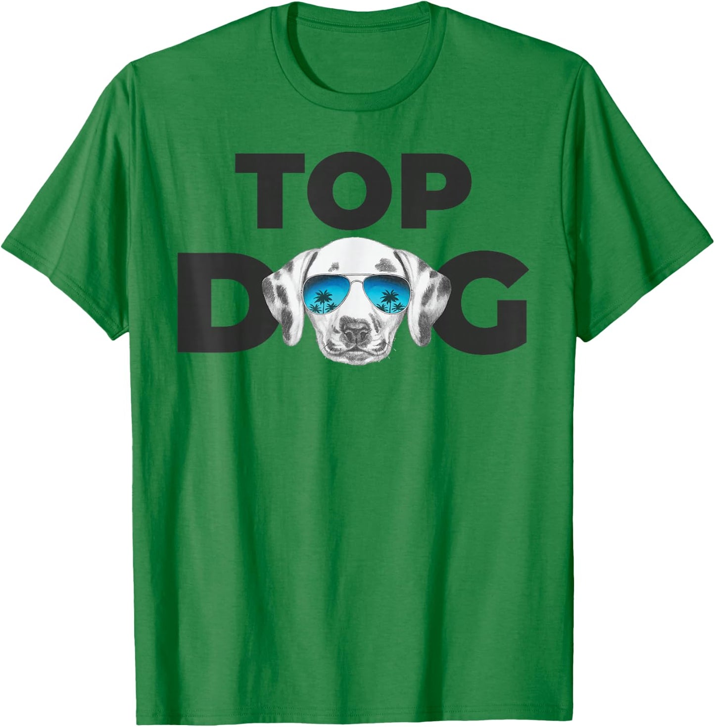 Top Dog | Dalmatian Lovers Design | Dalmatian Dog T-Shirt - T-Shirt | Irish Green