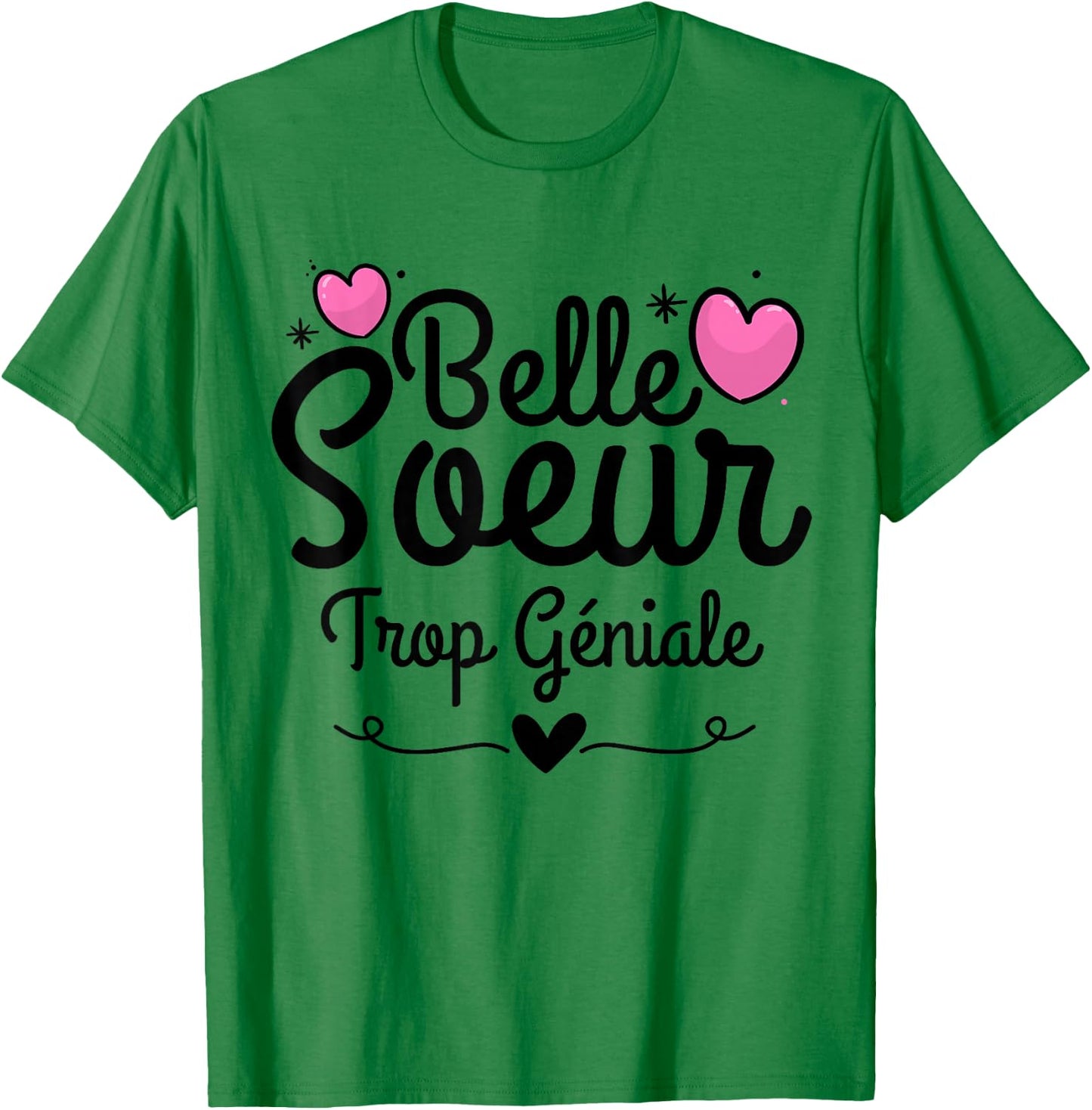 Gift Belle Soeur humour woman Step-Sister awesome , white, S T-Shirt - T-Shirt | Irish Green