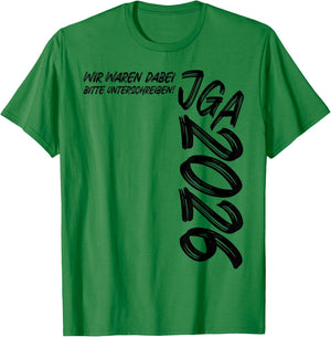 Junggesellenabschied Wir Waren dabei Unterschreiben JGA 2026 T-Shirt - T-Shirt | Irish Green