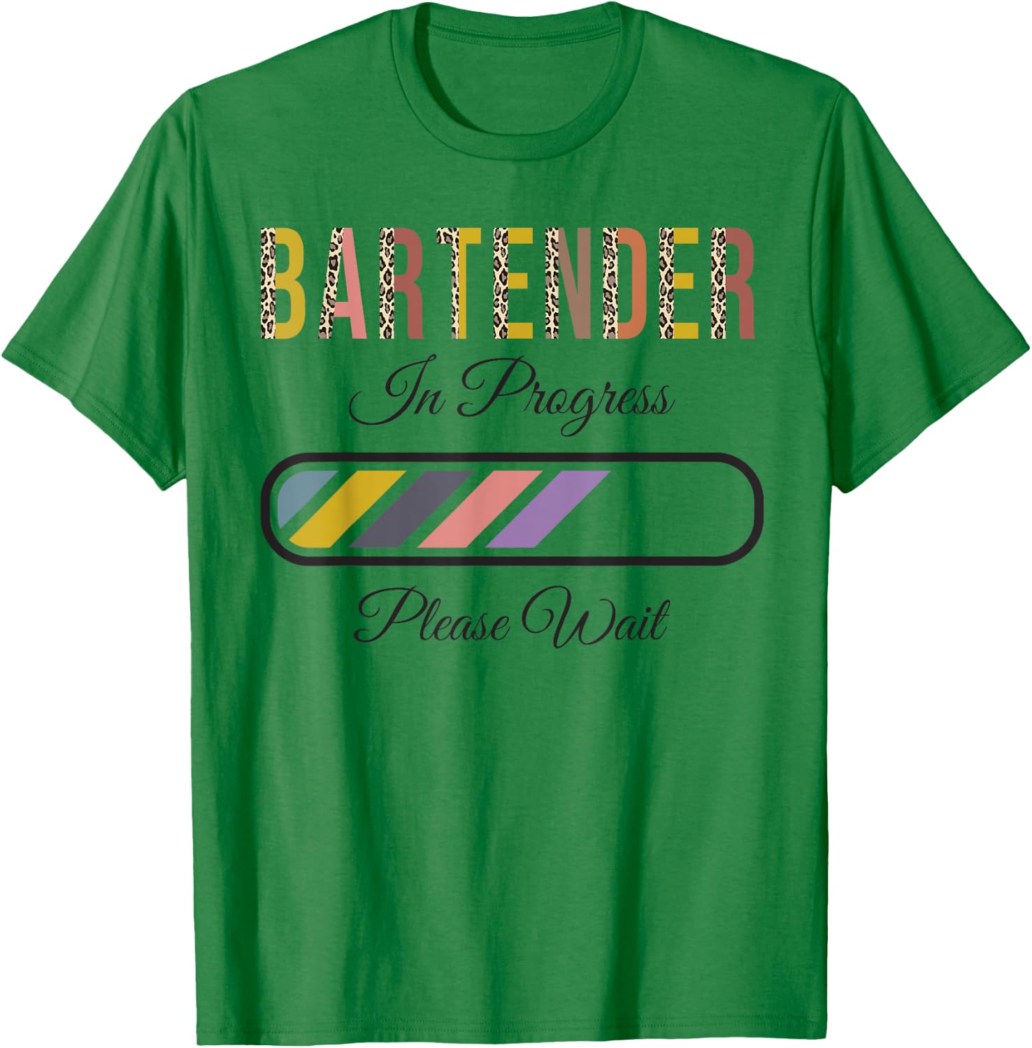 Bartender In Progress Please Wait, Future Bartender Funny T-Shirt - T-Shirt | Irish Green