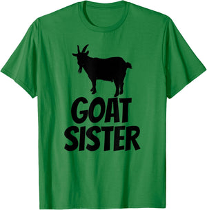 Goat Sister - Goat Shirt Gift Goat Lovers T-Shirt - T-Shirt | Irish Green
