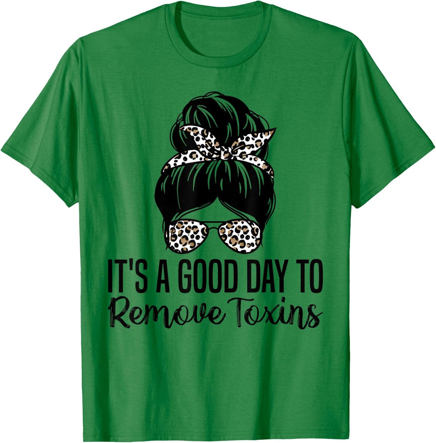 It's A Good Day To Remove Toxins Kidney Nephrology Nurse T-Shirt - T-Shirt | Irish Green