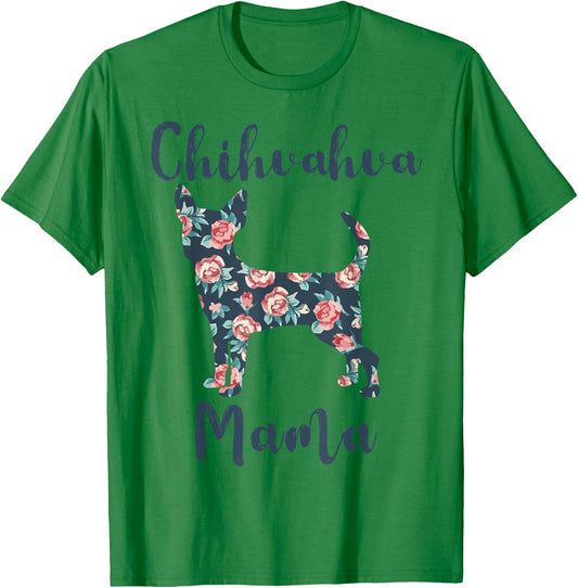 Chihuahua Mama Shirt Women Chihuahua Dog Mom Mother Day Gift T-Shirt - T-Shirt | Irish Green