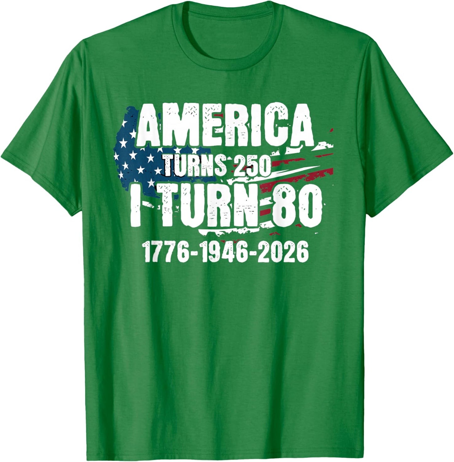 250th Anniversary 80th Birthday T-Shirt - T-Shirt | Irish Green