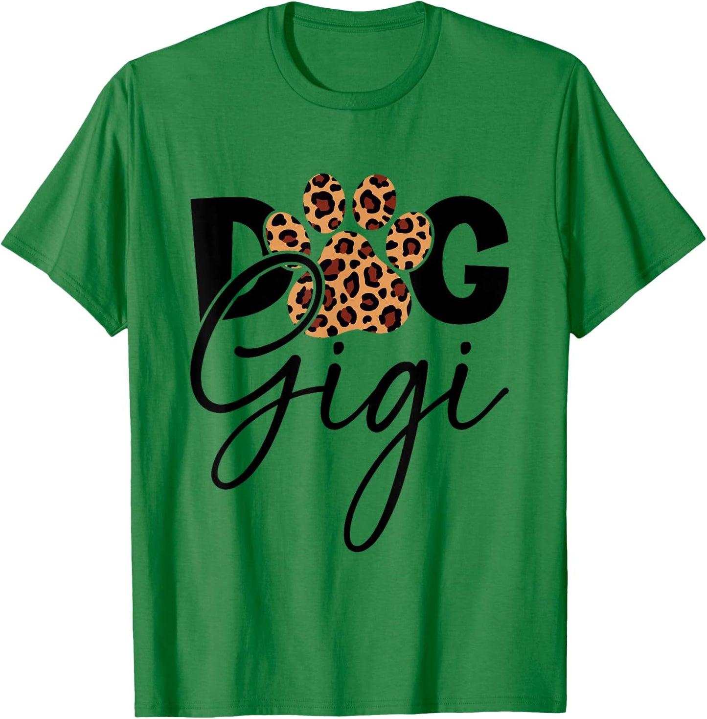 Dog Gigi Leopard Skin Graphic Fur Gigi Funny Dog Lover T-Shirt - T-Shirt | Irish Green