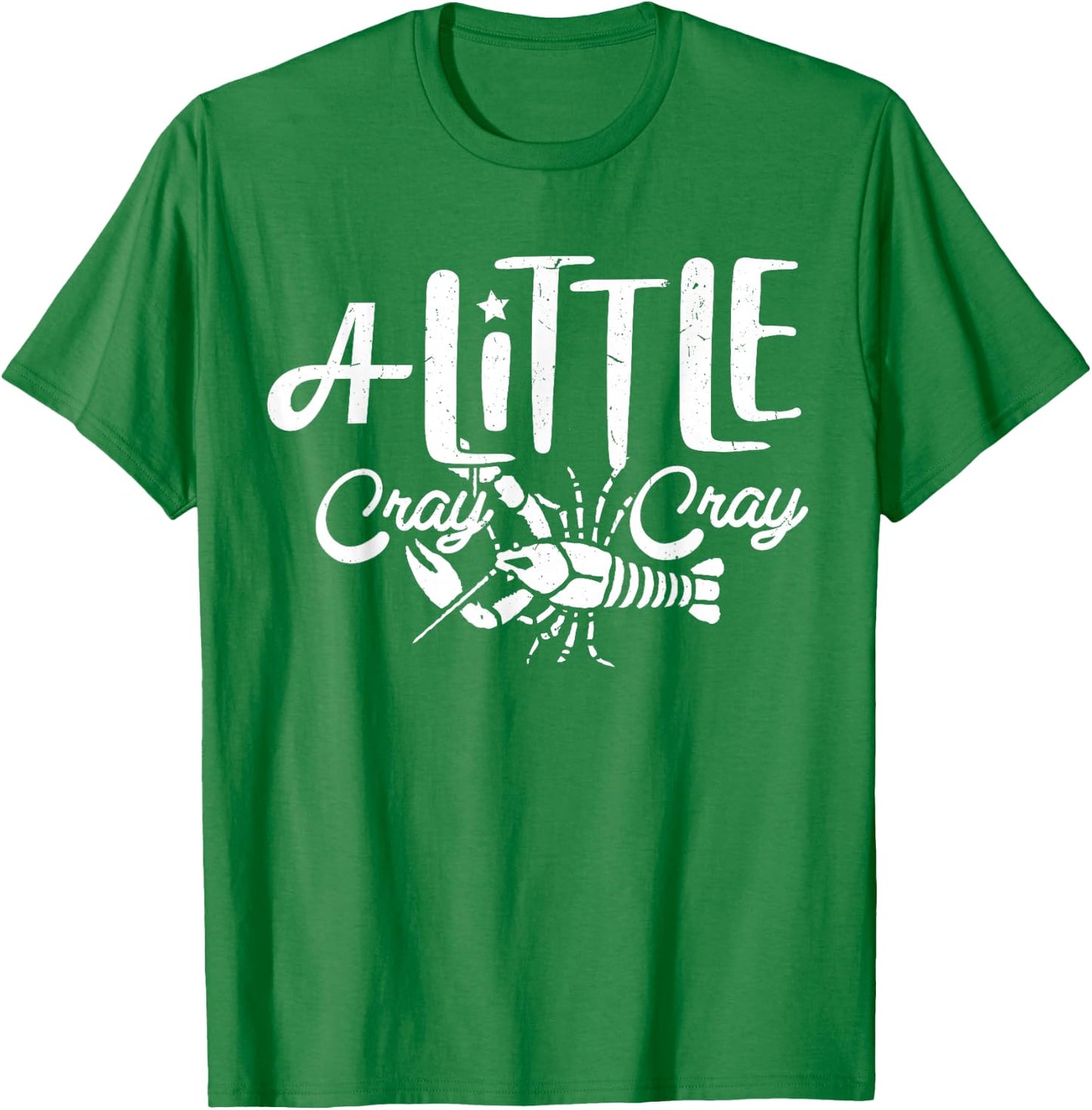 Crawfish Boil Shirt A Little Cray Crayfish Boils Women Kids T-Shirt - T-Shirt | Irish Green