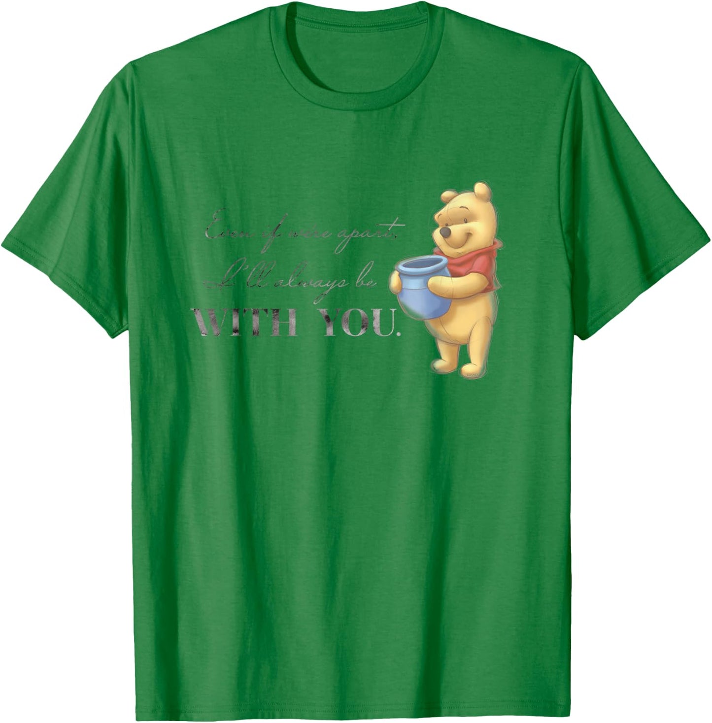 Disney 100 Anniversary Winnie the Pooh D100 Quote With You T-Shirt - T-Shirt | Irish Green