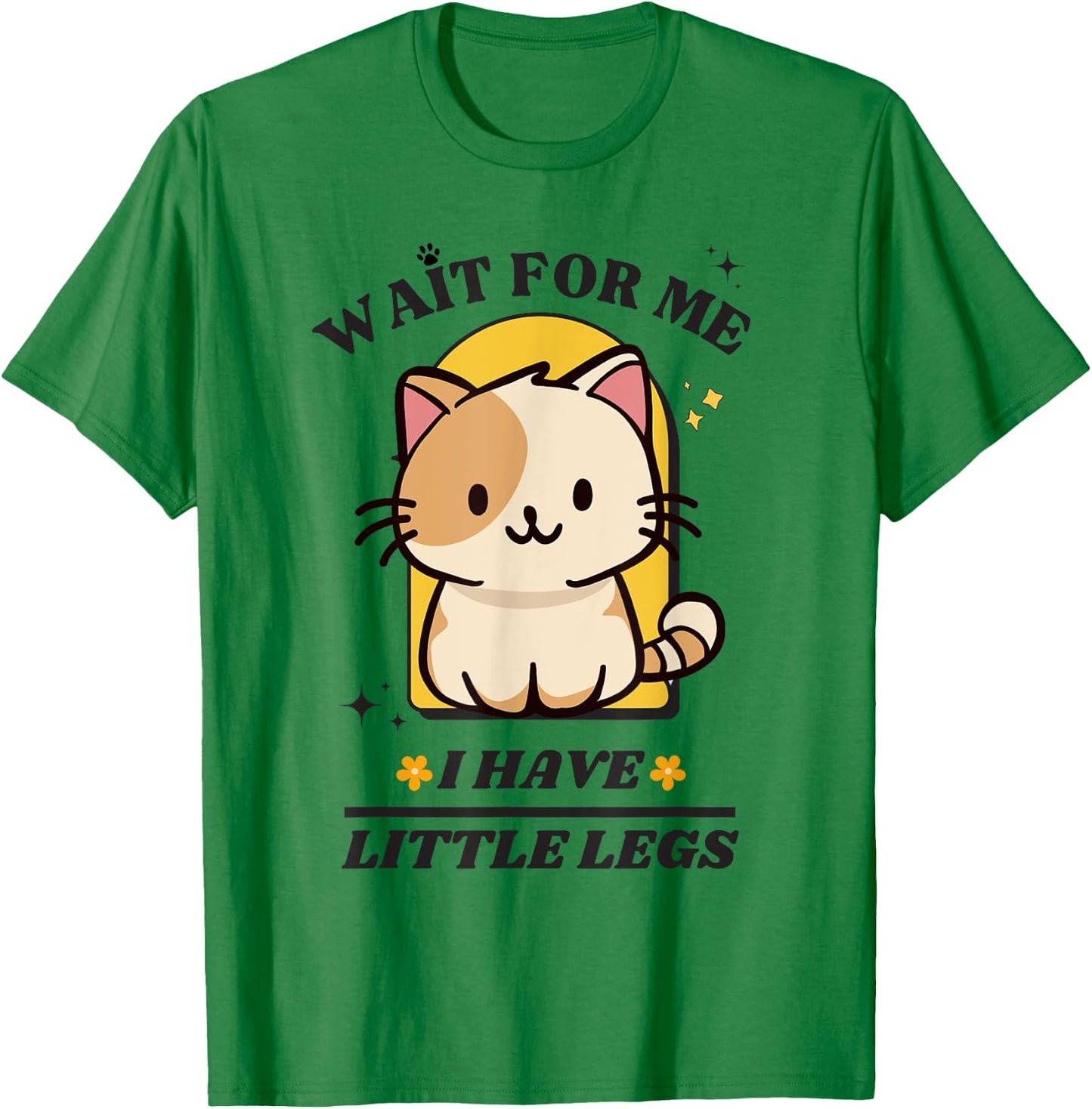 Funny Cat Lover Wait For Me I Have Little Legs Groovy T-Shirt - T-Shirt | Irish Green