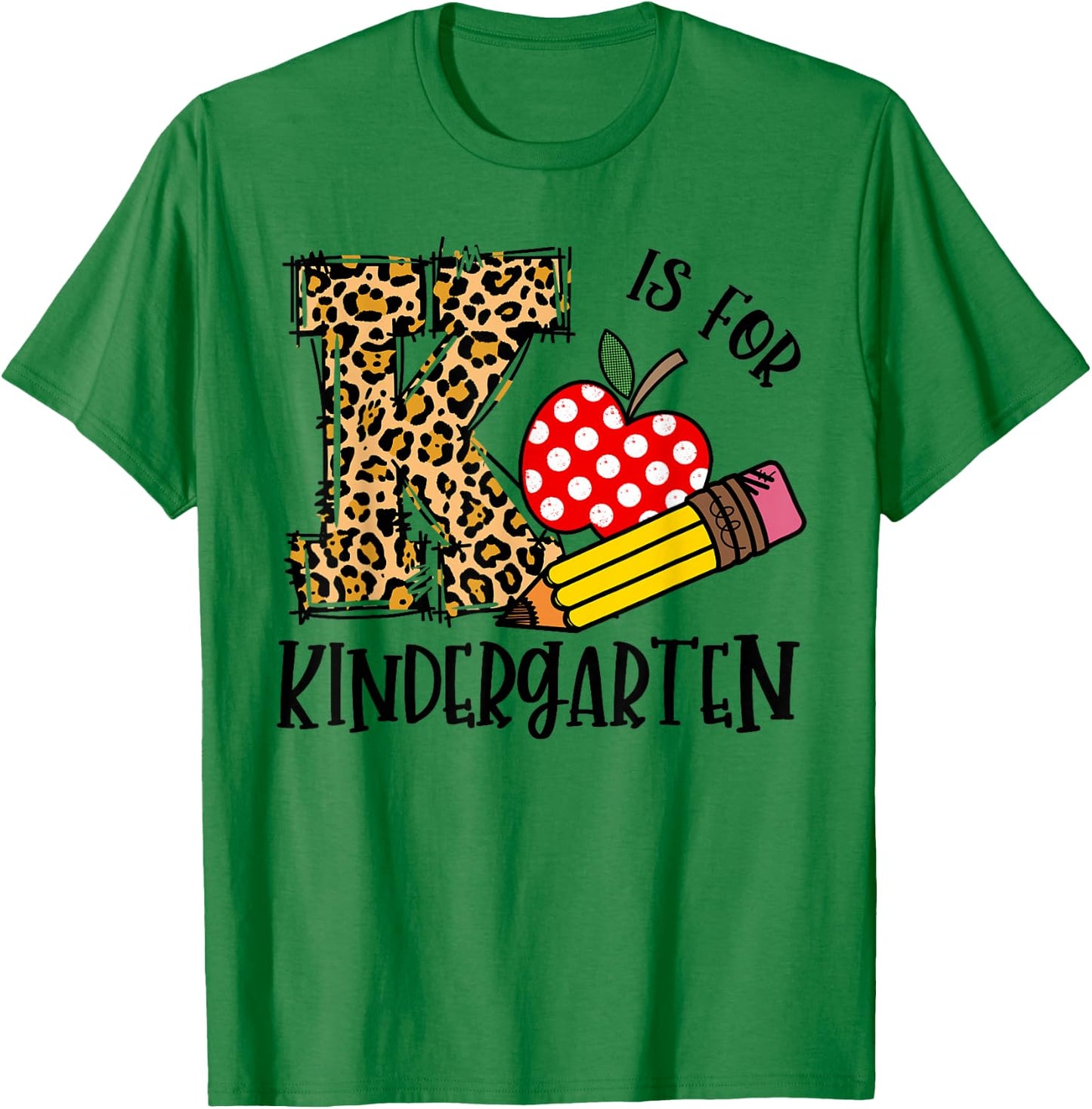 K Is For Kindergarten Back To School Leopard Happy First Day T-Shirt - T-Shirt | Irish Green