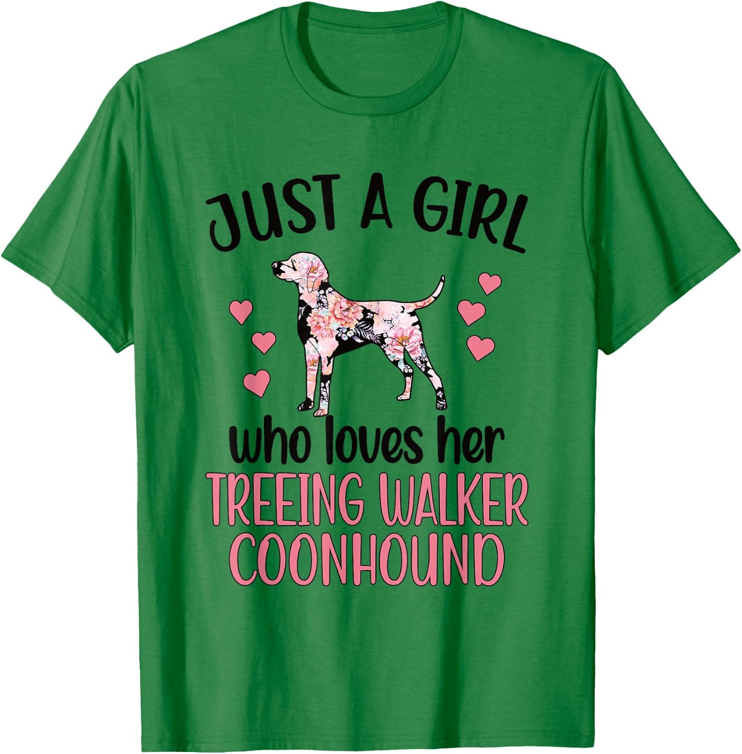 Girl Who Loves Her Treeing Walker Coonhound Mom T-Shirt - T-Shirt | Irish Green