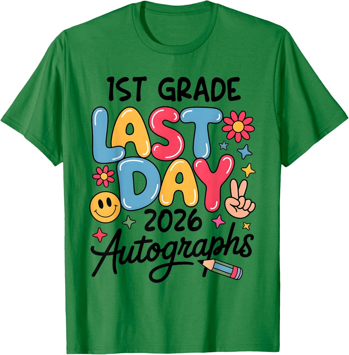 Last Day Autographs 2026 1st Grade Last Day of School Kids T-Shirt - T-Shirt | Irish Green