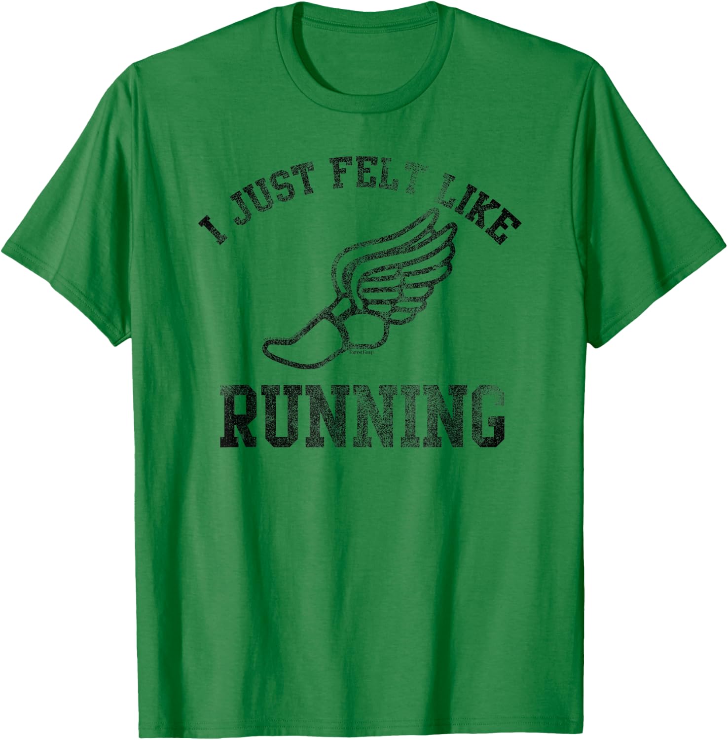 Forrest Gump I Just Felt Like Running T-Shirt - T-Shirt | Irish Green