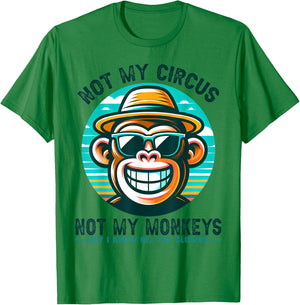 Not My Circus Not My Monkeys But I Know All The Clowns Men T-Shirt - T-Shirt | Irish Green