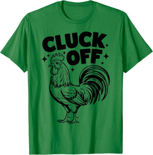 Cluck Off - Funny Chicken Rooster Farm Farmer T-Shirt - T-Shirt | Irish Green