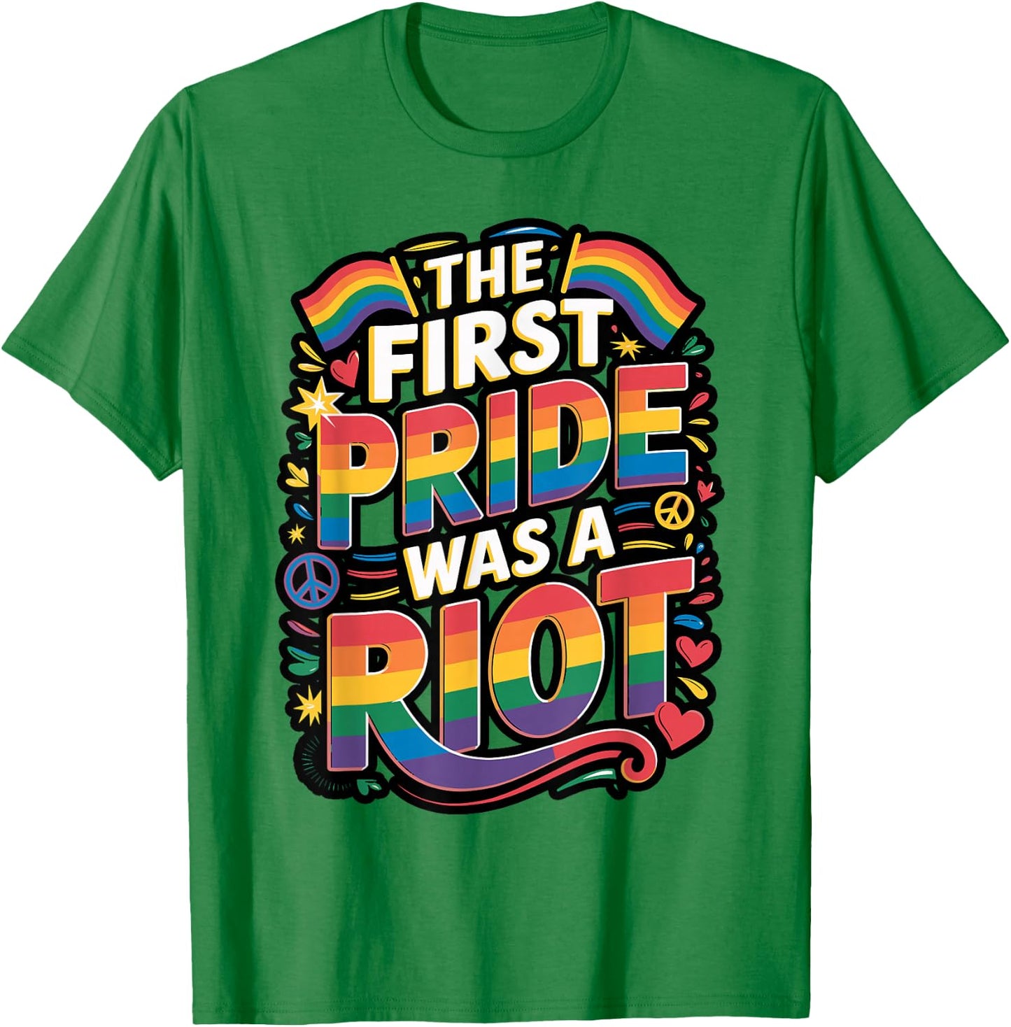 The First Pride was a Riot Statement T-Shirt - T-Shirt | Irish Green