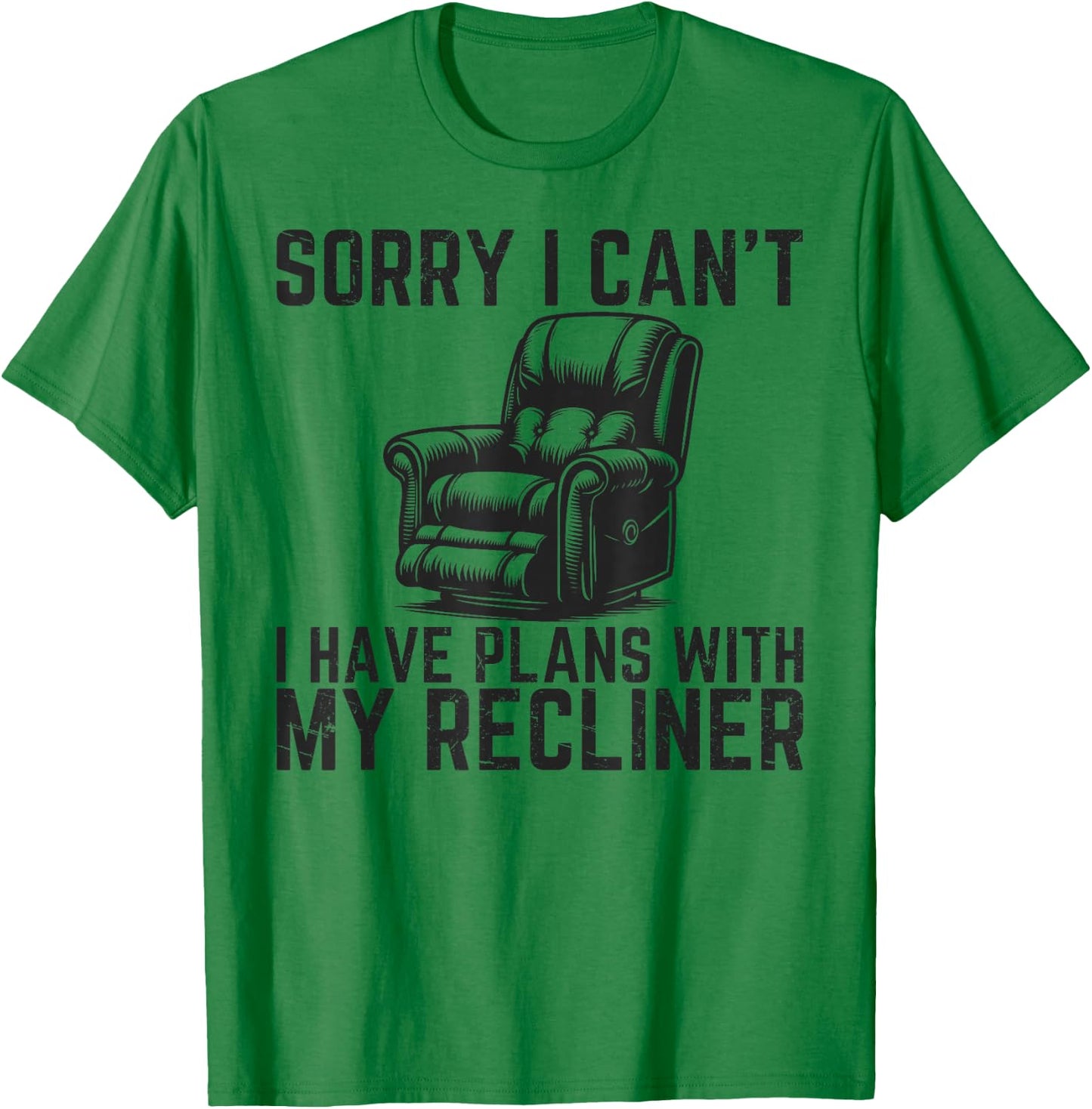 Sorry I Can't I Have Plans With Recliner Funny Dad Recliner T-Shirt - T-Shirt | Irish Green