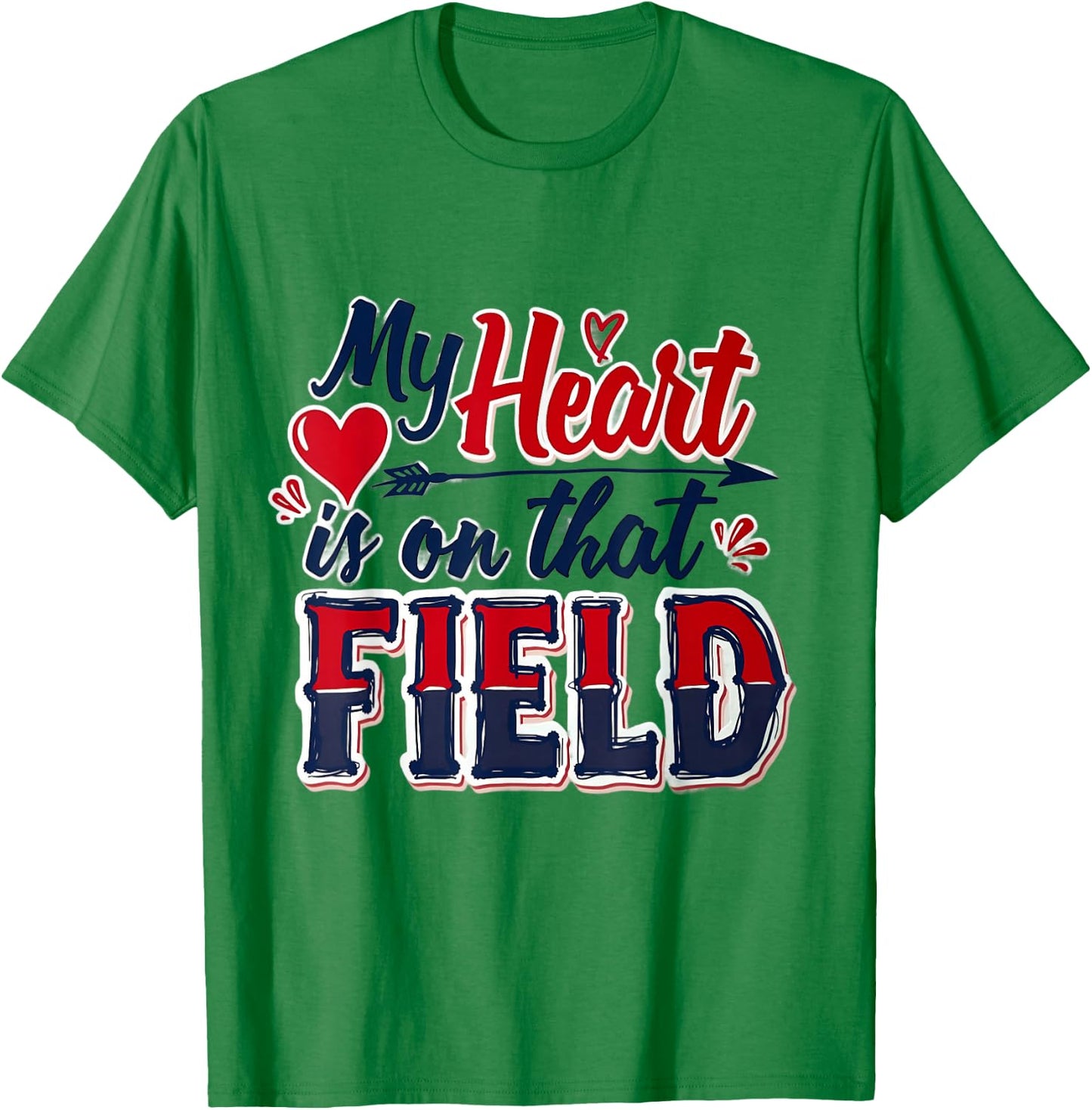 My Heart Is On That Field T-Shirt - T-Shirt | Irish Green