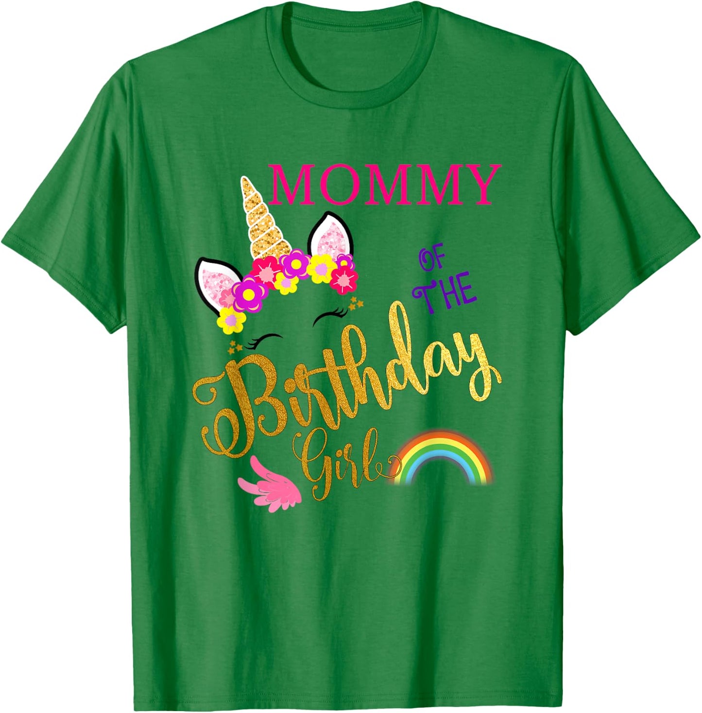 Mommy of The Birthday for Girl Mom Unicorn First Birthday T-Shirt - T-Shirt | Irish Green
