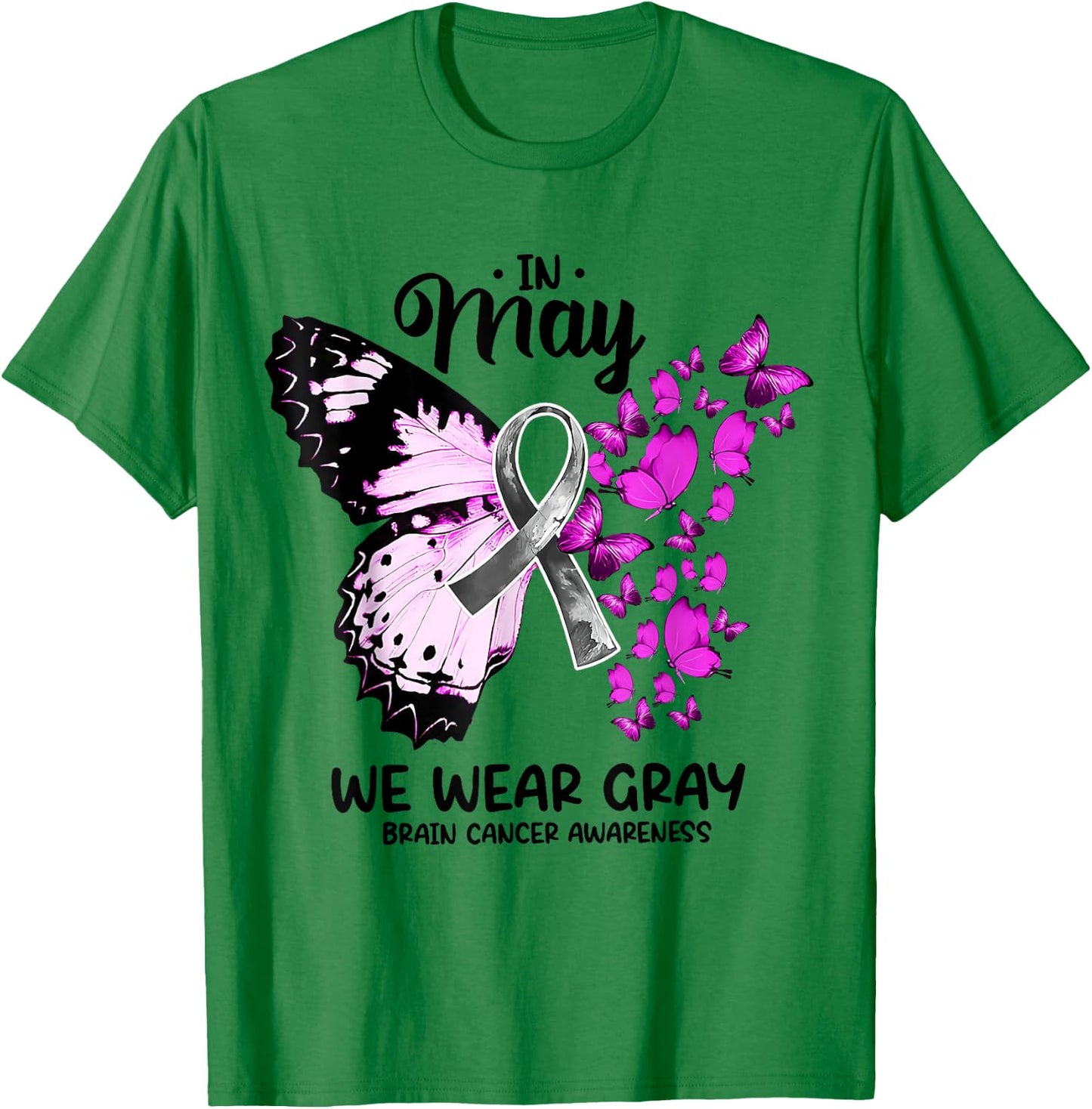In May We Wear Gray Brain Cancer Awareness Butterfly Ribbon T-Shirt - T-Shirt | Irish Green