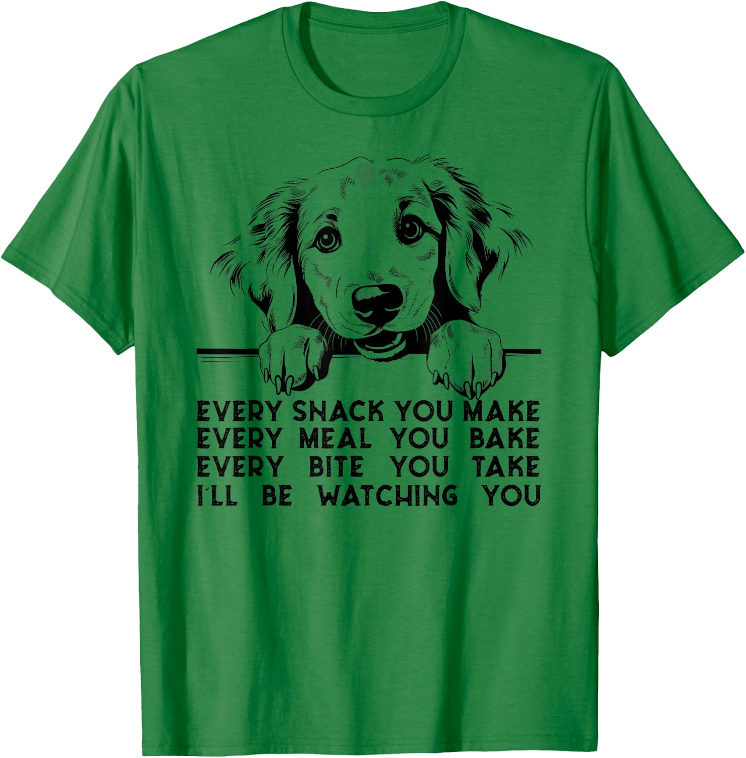 Every snack you make Golden Retriever dog breed retro T-Shirt - T-Shirt | Irish Green