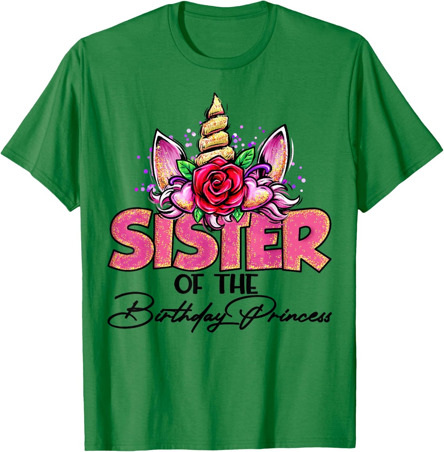 Sister of the Birthday Princess Unicorn Matching Family T-Shirt - T-Shirt | Irish Green